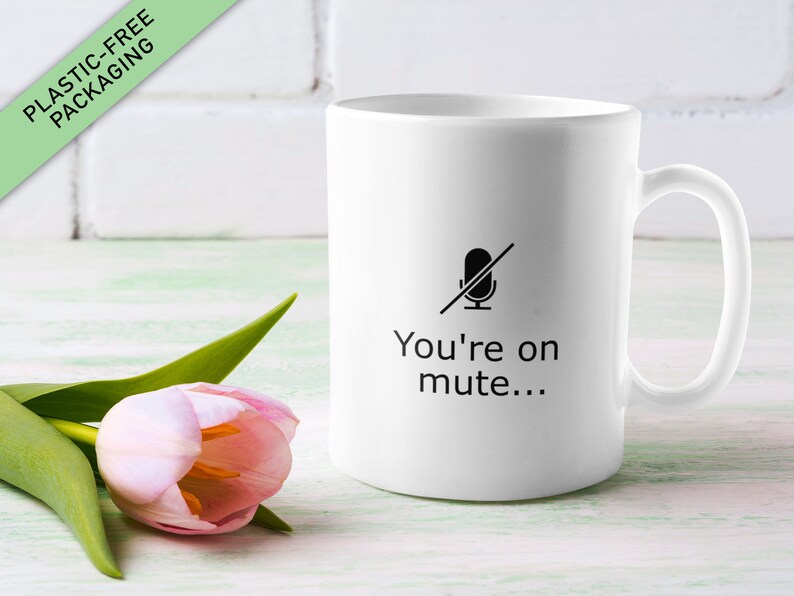 You're on mute mug | Teams mug | Zoom call mug | Remote working mug | Work from home mug image 1