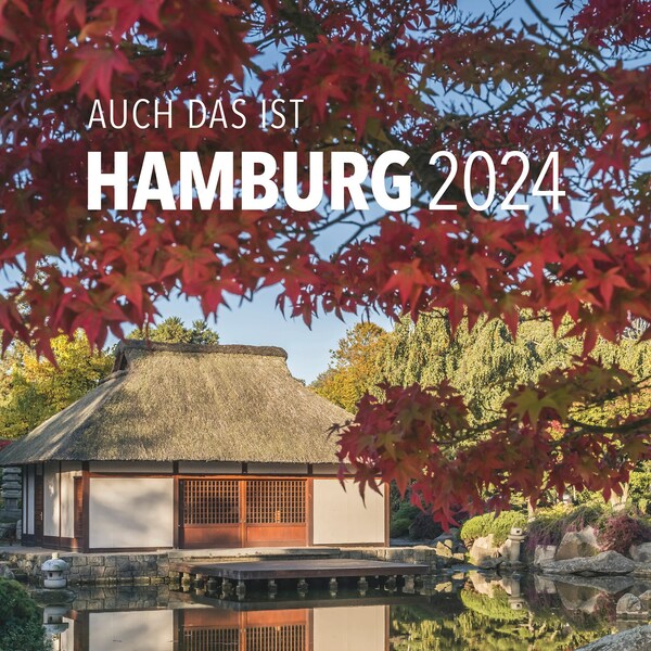 Hamburg Kalender 2024: „Auch das ist Hamburg“