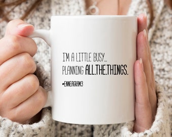 Enneagram Type 3 Mug. I'm a Little Busy Planning All The Things. Funny Enneagram Gift.