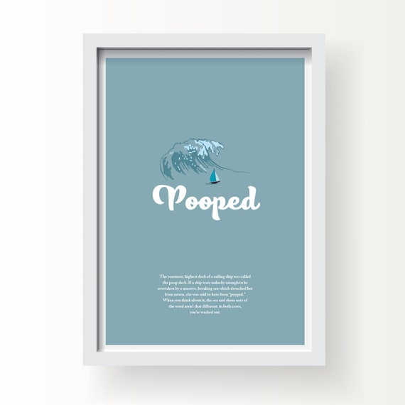 Pooped Nautical Saying Art Print