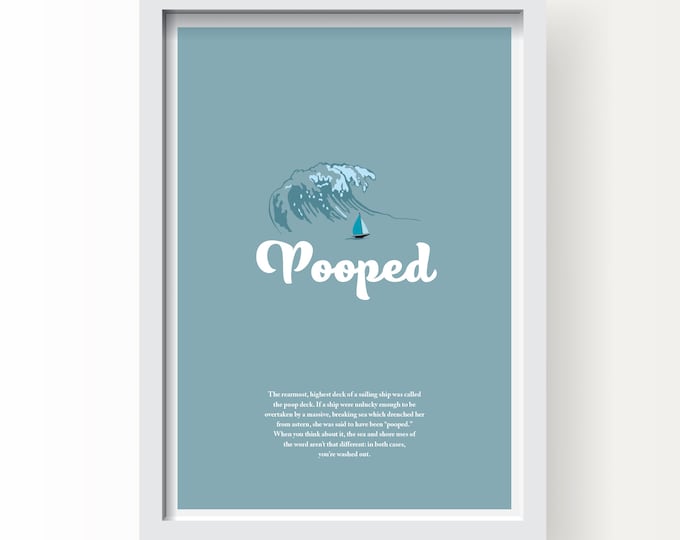 Pooped Nautical Saying Art Print