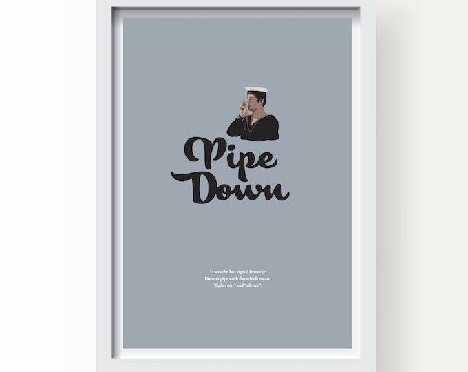 Pipe Down Nautical Saying Art Print