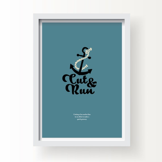 Cut & Run Nautical Saying Art Print