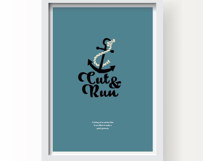 Cut & Run Nautical Saying Art Print
