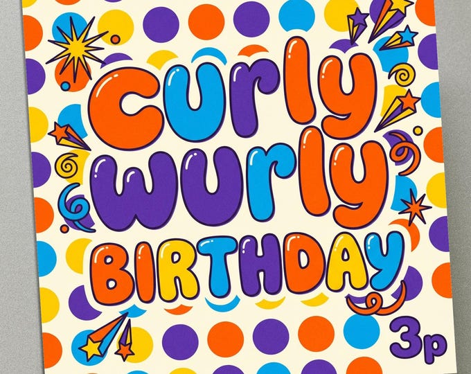Personalised Birthday Card - Curly Wurly Birthday
