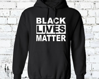 Black Lives Matter Hoodie Sweater BLM Be apart of the movement today