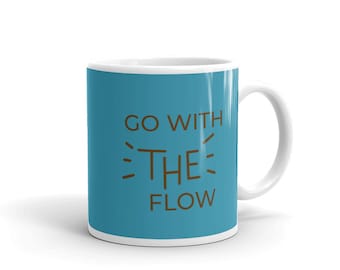 Go With The Flow Mug