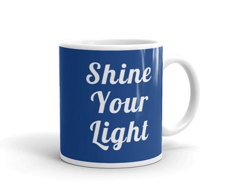 Shine Your Light Mug