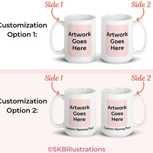 May include: Two white ceramic mugs with a pink watercolor design. The text "Artwork Goes Here" is printed on both mugs. The mugs are shown with two different customization options. The first option shows the text printed on the front of the mug. The second option shows the text printed on the front of the mug with the additional text "Custom Names/Text" printed below.