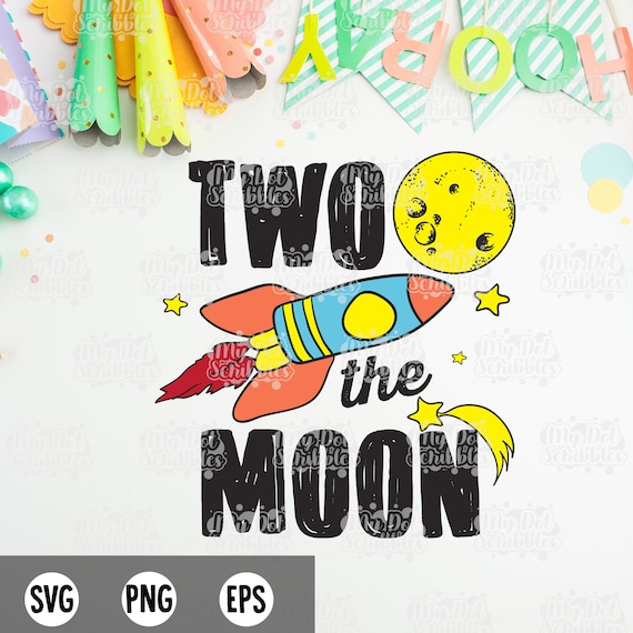 Download Two The Moon Birthday Svg 2nd Birthday Svg Second Birthday Etsy