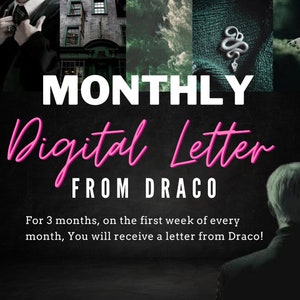 Carta digital mensual durante 3 meses de Draco Malfoy