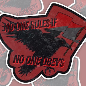 Anarchist Crow Holographic Sticker |  &quot; No One Rules If No One Obeys&quot; Waterproof Decal |Anti-Trump,Anti-Maga,Anti-Capitalist