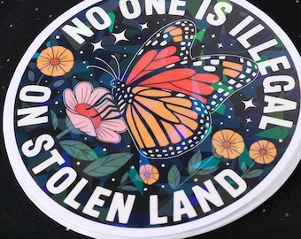 Holographic Anti ICE Sticker: No One is Illegal on Stolen Land