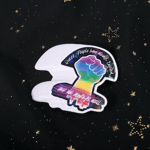 Queer People have always existed, and always will, Broken Glass Style Holographic 3 inch sticker