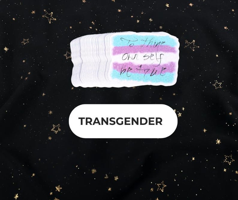 A Holographic Sticker of the Shakespeare quote from Hamlet "To Thine Own Self Be True" on the Trans Flag