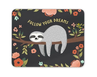 1 x Inspirational Sloth Mouse Mat - Follow Your Dreams Animal Sloths Desk Accessories Birthday Computer Mousepad Pad PC IT Gift #13267
