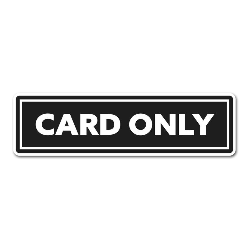 Card Only Sign Sticker Card Payments Only Sign - Etsy UK