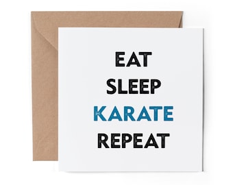 1 x Greeting Card - Eat Sleep Karate Repeat Blue Martial Arts Japan Birthday Christmas Gift #71154