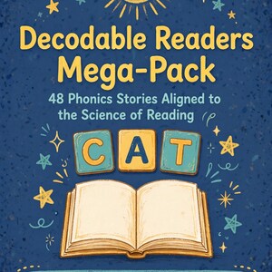 May include: A digital educational resource titled Decodable Readers Mega-Pack 48 Phonics Stories Aligned to the Science of Reading. The graphic features a yellow sun, blue letter blocks spelling CAT, an open book, and stars on a dark blue background.