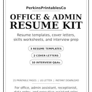 Könnte beinhalten: Ein digitales Dokument mit dem Titel PerkinsPrintablesCo OFFICE & ADMIN RESUME KIT. Es enthält 3 Lebenslaufvorlagen, 2 Anschreiben, 10 Interview-Fragen und Antworten sowie 25 druckbare Seiten im US-Letter-Format für Büro- und Verwaltungsrollen.