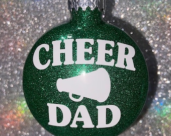 Cheer Dad Ornament - Glitter Ornament - Cheer Dad Gift - Personalized - Cheerleader - Gift for Dad - Custom Gift - Sports Dad - Cheer Life