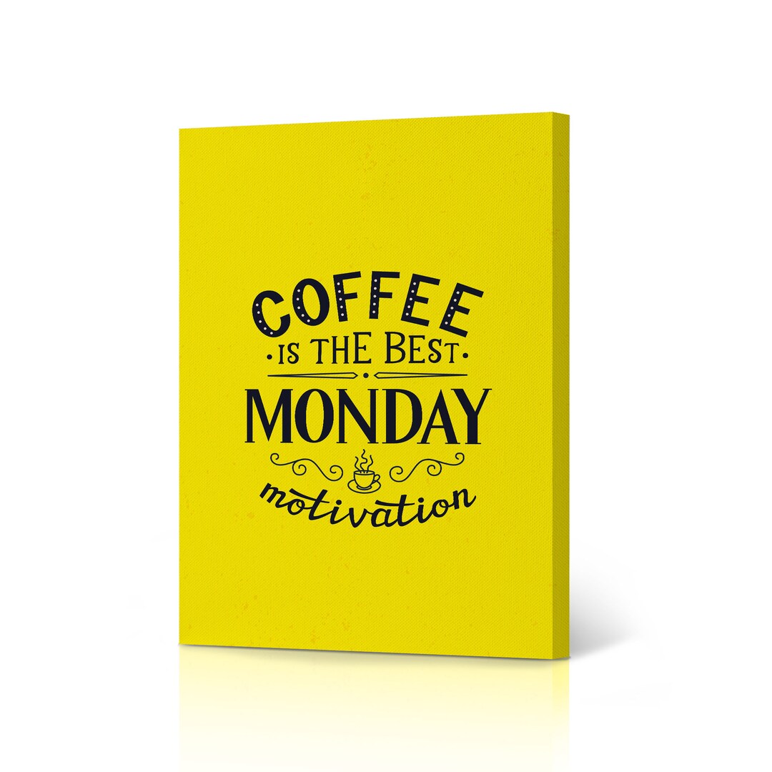 Coffee is the Best Monday Motivation Quote Vintage Background Canvas
