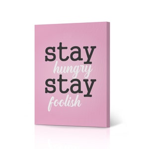 Stay Hungry Stay Foolish Funny Quote Saying Canvas Print Wall Art Pink Toilet Restroom Sign Washroom Modern Bathroom Wall Decor