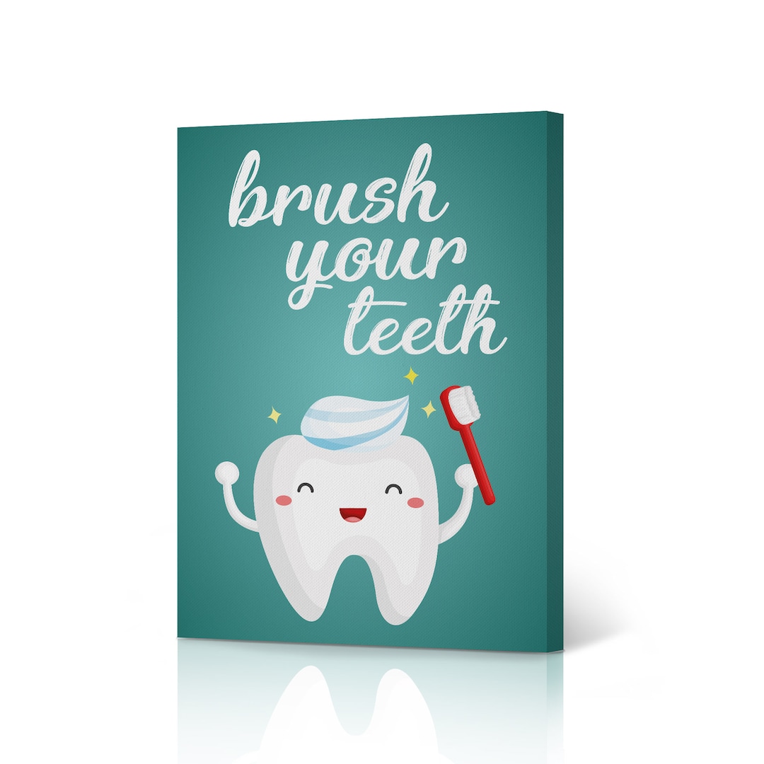 Brush Your Teeth Funny Quote Saying Canvas Print Wall Art Kid and
