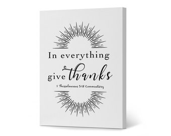 In everything give thanks 1 Thessalonians 5:18 Commentary Bible Verse Scripture Quote Christian Wall Art Canvas Print Living Room Decor