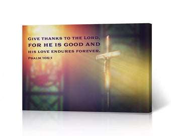 Give Thanks to The Lord for he is Good Psalm 106:1 Scripture Bible Verse Christianity Canvas Wall Art Print Living Room Bedroom