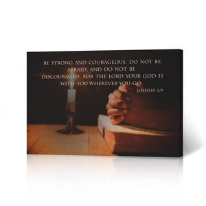 Be Strong and Courageous Do Not be Afraid Joshua 1:9 Scripture Bible Verse Christianity Canvas Wall Art Print Living Room Bedroom
