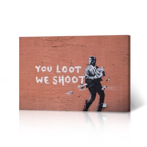 Banksy Wall Art Canvas Print You Loot We Shoot Graffiti NYC USA Artwork Living Room Dorm Room Office Wall Art Home Decor