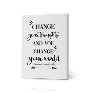 Change your thoughts you change your world Norman Vincent Peale Motivational Quote Saying Wall Art Canvas Print Home Decor Living Room