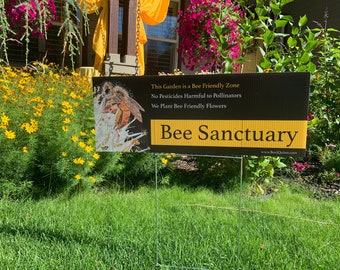 Bee Sanctuary Garden or Fence Sign 9X24. No Harmful Pesticides, and Bee Friendly Flowers.
