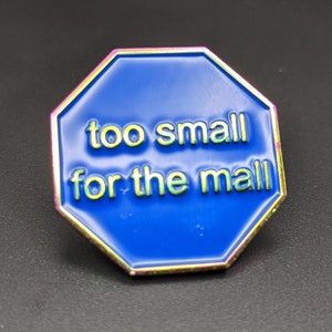 Bill Wurtz - "Too Small for the Mall" Pin