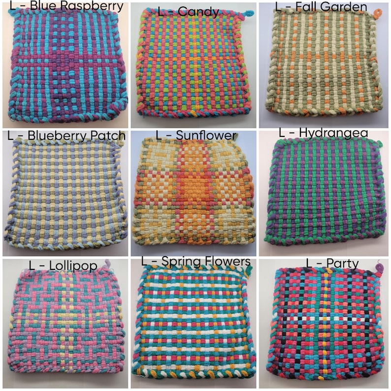Woven potholders from left to right: Large blue raspberry (colors blue, magenta, and dark purple), Large candy (colors coral, pink, lime green, teal and yellow), Large fall garden (colors green, yellow and orange), Large sunflower (colors pale yellow, lemon yellow, orange, coral, red, and green), Large Hydrangea (colors dark green, magenta, and dark purple), Large Lollipop (yellow, teal, lavender, and pink), ... ran out of characters, please message me if you need assistance