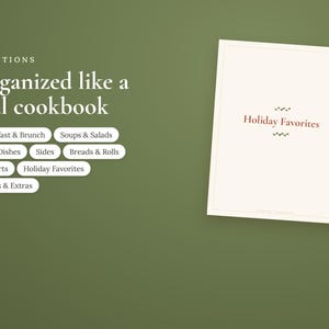 May include: A digital cookbook page template on a green background with the text 8 SECTIONS Organized like a real cookbook. The list includes Breakfast & Brunch, Soups & Salads, Main Dishes, Sides, Breads & Rolls, Desserts, Holiday Favorites, Drinks & Extras.
