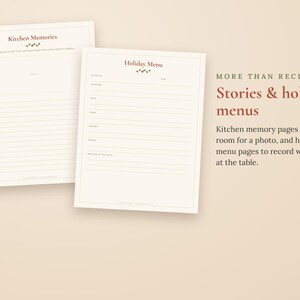 May include: Two off-white paper sheets featuring printed text and lines. One sheet is titled Kitchen Memories, the other Holiday Menu. Text on the right reads: MORE THAN RECIPES Stories & holiday menus Kitchen memory pages with room for a photo, and holiday menu pages to record who was at the table.