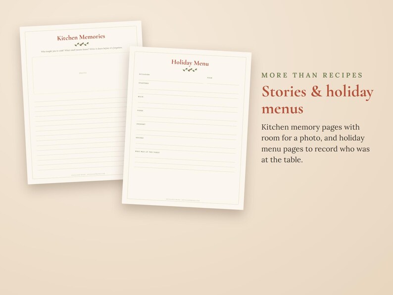 May include: Two off-white paper sheets featuring printed text and lines. One sheet is titled Kitchen Memories, the other Holiday Menu. Text on the right reads: MORE THAN RECIPES Stories & holiday menus Kitchen memory pages with room for a photo, and holiday menu pages to record who was at the table.
