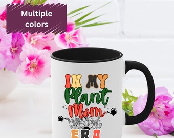 In My Plant Mom Era 11 oz Coffee Mug