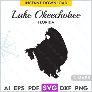 May include: Black and white silhouette map of Lake Okeechobee, Florida. The map is surrounded by a compass rose and the text "INSTANT DOWNLOAD", "Lake Okeechobee", "FLORIDA", "2 MAPS", "AI EPS PDF SVG DXF PNG".