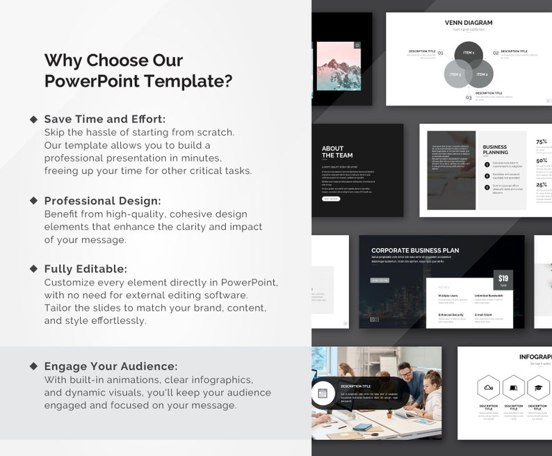 Engage Your Audience: With built-in animations, clear infographics, and dynamic visuals, you'll keep your audience engaged and focused on your message.