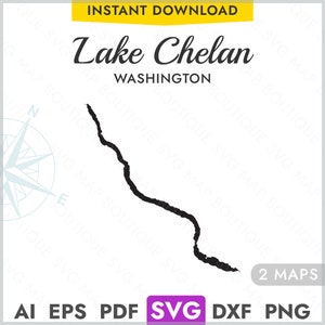 Lake Chelan Washington SVG Karte Form Silhouette, Vektor See Karte Laserschneiden Gravur Gravur Cricut, Glowforge, CNC, pdf, dxf, eps, png