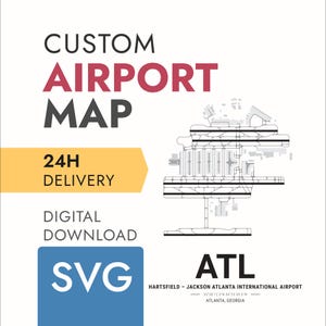 May include: A custom airport map design with the text "CUSTOM AIRPORT MAP" in black and red. The image includes the text "24H DELIVERY" and "DIGITAL DOWNLOAD SVG". The airport map is of Hartsfield-Jackson Atlanta International Airport, with the abbreviation ATL.