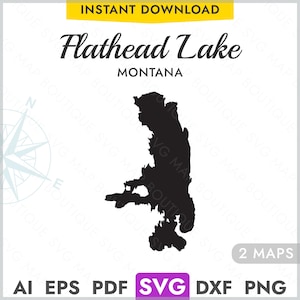 May include: A black silhouette map of Flathead Lake, Montana, with the text "Flathead Lake MONTANA" above it. The words "INSTANT DOWNLOAD" are in a yellow banner at the top. The image also includes file type icons: AI, EPS, PDF, SVG, DXF, and PNG.