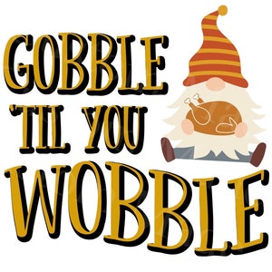 Gobble till you wobble-DIGITAL DOWNLOAD-Digital file