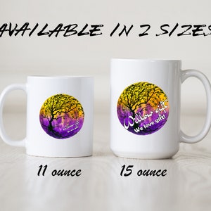 May include: Two white ceramic mugs with a purple and yellow watercolor design of a tree with the text "Willow gift We love gift!" on a white background. The mug on the left is 11 ounces and the mug on the right is 15 ounces.