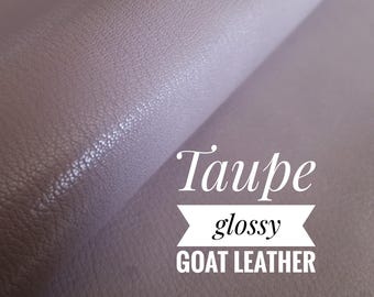 TAUPE glossy Italian Goat Leather Hide for Crafts and DIY Projects - Premium Soft and Supple Skin Leather