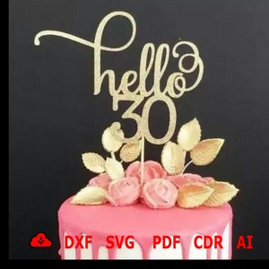 Hej 30 tårtdekoration, tårtdekoration, tårtdekoration i trä i plexiglas svg, laserskärning SVG-paket tårtdekoration, tårtdekoration för 30-årsdag