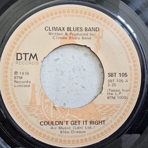 Climax Blues Band– Couldn&#39;t Get It Right - Original 1976 UK 7&quot; Vinyl Record
